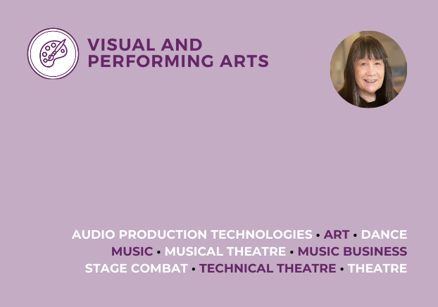 Visual and Performing Arts, Audio Production Technologies, Art, Dance, Music, Musical Theatre, Music Business, Stage Combat, Technical Theatre, Theatre
