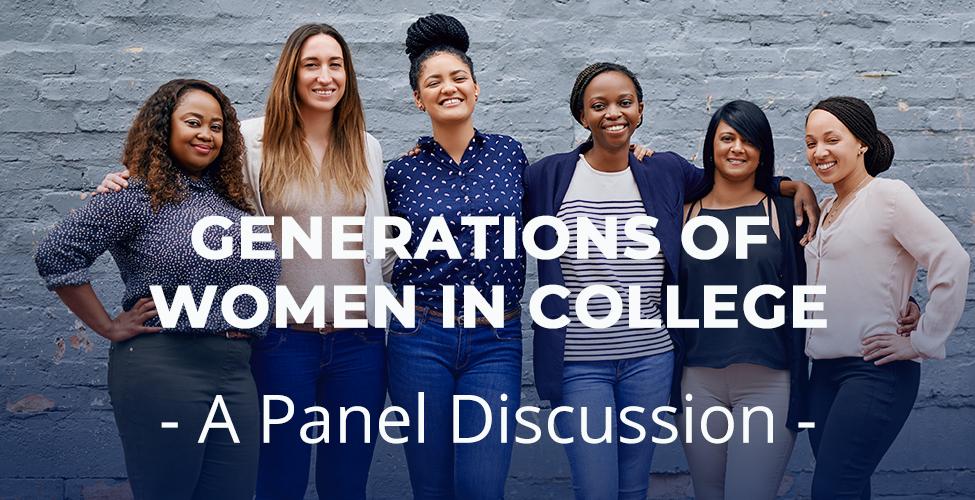 Panel Discussion: Generations of Women in College