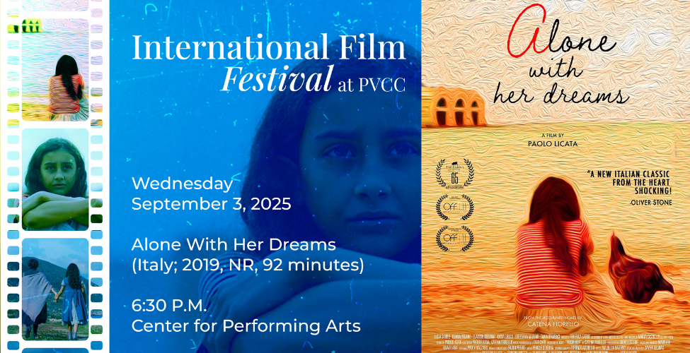  International Film Festival at PVCC - Alone With Her Dreams