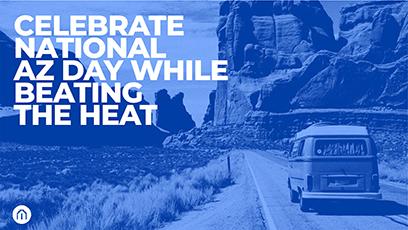 Ways to Beat the Heat on National Arizona Day
