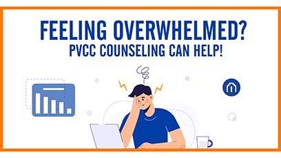 Feeling Overwhelmed? PVCC Counseling Can Help!