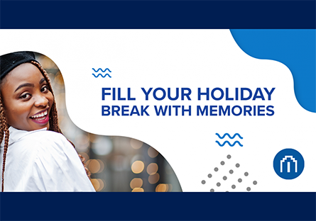 Fill Your Holiday Break With Memories