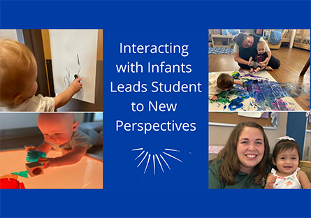 Interacting with Infants Leads Student to New Perspectives