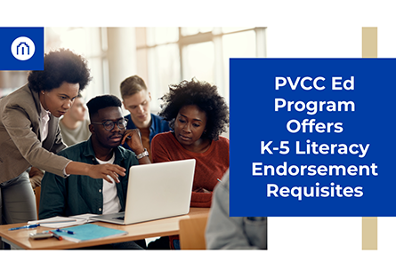 PVCC Education Program Offers K-5 Literacy Endorsement Requisites