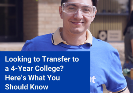 Looking to Transfer to a 4-Year College? Here’s What You Should Know Looking to Transfer to a 4-Year College? Here’s What You Should Know