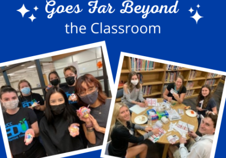 Education Students’ Learning Goes Far Beyond the Classroom Education Students’ Learning Goes Far Beyond the Classroom