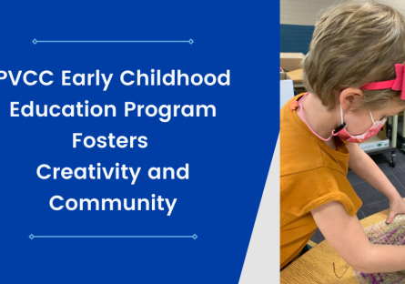 PVCC Education Program Fosters Creativity and Community