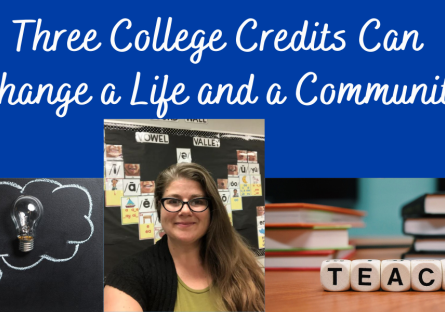 Three College Credits Change a Life and a Community