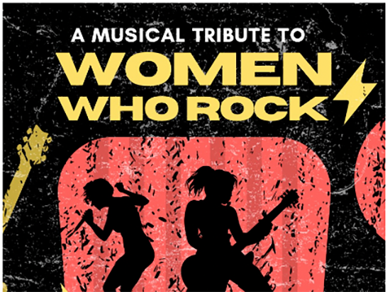 A MUSICAL TRIBUTE TO WOMEN WHO ROCK