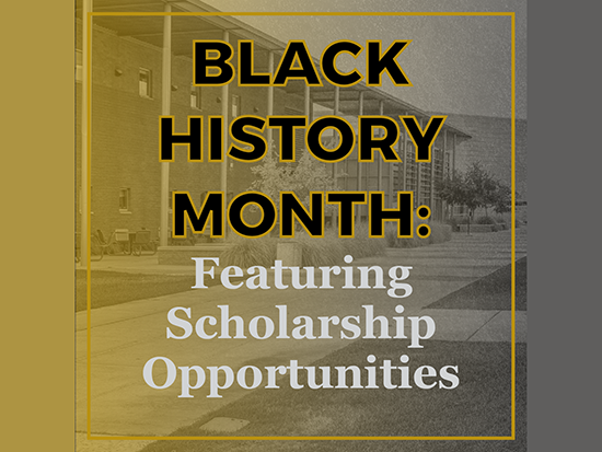 Black History Month - Featuring Scholarship Opportunities